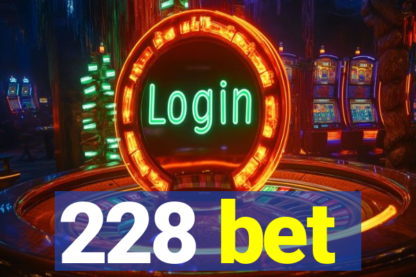 228 bet